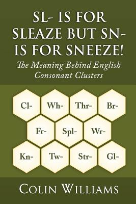 Sl- is for Sleaze but Sn- is for Sneeze! - Williams, Colin