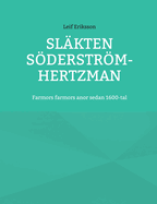 Sl?kten Sderstrm-Hertzman: Farmors farmors anor sedan1600-tal