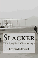 Slacker: The Bergdoll Chronology