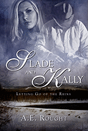Slade and Kally