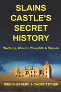 Slains Castle's Secret History: Warlords, Winston Churchill, & Dracula