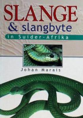 Slange En Slangbyte in Suid-Afrika - Marais, Johan