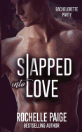 Slapped Into Love