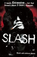 Slash: The Autobiography - Slash, and Bozza, Anthony