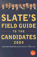 Slate's Field Guide to the Candidates