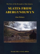 Slates from Abergynolwyn: The Story of Bryneglwys Slate Quarry