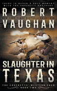 Slaughter In Texas: A Classic Western