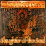Slaughter of the Soul [Bonus CD] - At the Gates