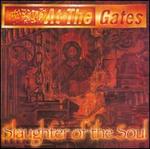 Slaughter of the Soul [Bonus DVD] - At the Gates