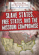 Slave States, Free States, and the Missouri Compromise