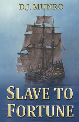 Slave to Fortune - Munro, D J