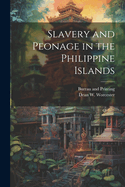 Slavery and Peonage in the Philippine Islands