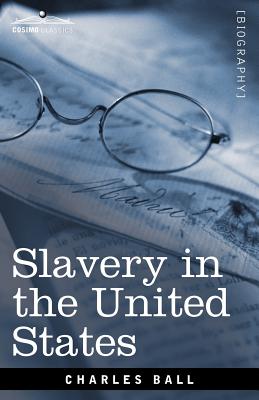 Slavery in the United States - Ball, Charles