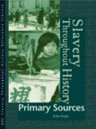 Slavery Throughout History Reference Library: Primary Sources