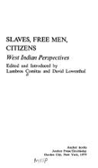 Slaves, Free Men, Citizens: West Indian Perspectives