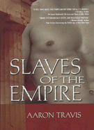Slaves of the Empire - Travis, Aaron