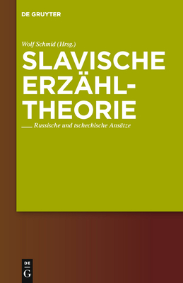 Slavische Erz?hltheorie - Schmid, Wolf (Editor)
