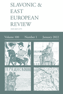 Slavonic & East European Review (100: 1) January 2022