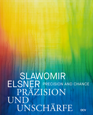 Slawomir Elsner - Precision And Chance - Schfer, Lea (Editor), and Bonnet, Anne-Marie, and Ohlsen, Nils