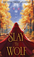 Slay the Wolf: Book Four of the Beast Hunters
