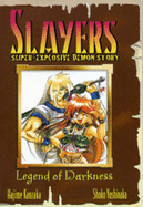 Slayers Super-Explosive Demon Story Volume 1: Legend of Darkness