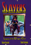 Slayers Super-Explosive Demon Story Volume 2: Legacy of the Dragon God