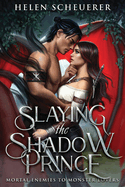 Slaying the Shadow Prince