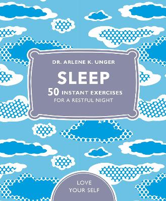 Sleep: 50 mindfulness exercises for a restful night - Unger, Arlene, Dr.