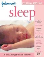 Sleep: A Practical Guide for Parents - Holland, Katy (Text by), and Dorling Kindersley Publishing (Creator)