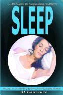 Sleep: Get the Peaceful and Energising Sleep You Deserve, Sleeping Cures, Restless Sleep Syndrome, Insomnia, Sleeping Disorders