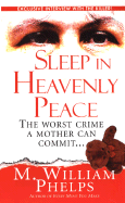 Sleep in Heavenly Peace: The Worst Crime a Mother Can Commit