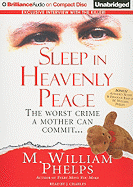 Sleep in Heavenly Peace: The Worst Crime a Mother Can Commit...
