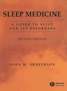 Sleep Medicine: A Guide to Sleep and Its Disorders