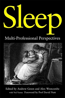 Sleep: Multi-Professional Perspectives - Hank, Dietmar (Contributions by), and Ball, Helen (Contributions by), and Varma, Ved P (Contributions by)