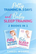 Sleep & Potty Training: 2 Books in 1: The Ultimate Guide to Help You Get Through the Night and Get Rid of the Diaper