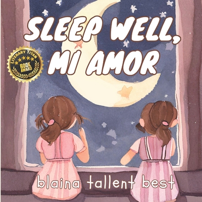 Sleep Well, Mi Amor: A Bilingual Bedtime Story - Best, Blaina Tallent