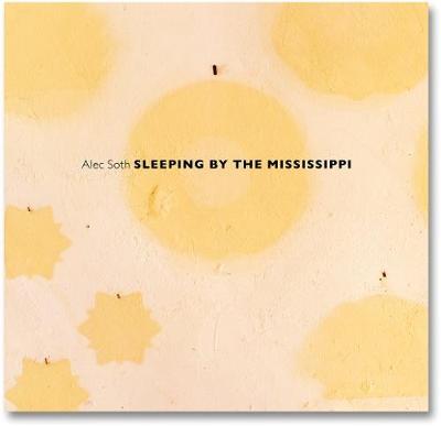 Sleeping by the Mississippi - Soth, Alec (Photographer)