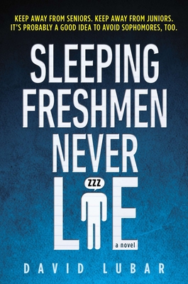 Sleeping Freshmen Never Lie - Lubar, David