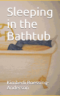 Sleeping in the Bathtub