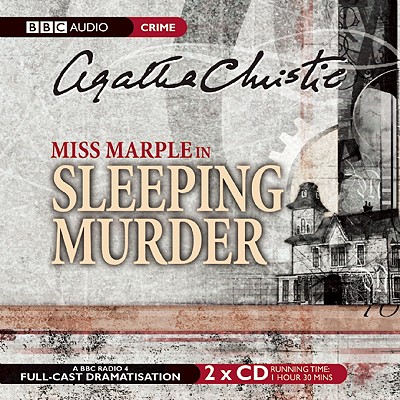 Sleeping Murder - Christie, Agatha, and Full Cast (Read by), and Whitfield, June (Read by)