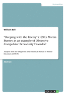 "Sleeping with the Enemy" (1991). Martin Burney as an example of Obsessive Compulsive Personality Disorder?: Analysis with the Diagnostic and Statistical Manual of Mental Disorders (DSM-5)