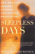 Sleepless Days: One Woman's Journey Through Postpartum Depression
