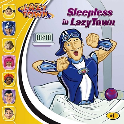 Sleepless in Lazytown - Scheving, Magnzs, and Zachary, Noah, and Louie, Cole