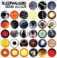 Sleepwalkers: A Future Time Capsule - Aitken, Doug