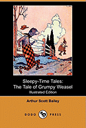 Sleepy-Time Tales: The Tale of Grumpy Weasel (Illustrated Edition) (Dodo Press)