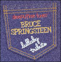 Sleepytime Tunes: Bruce Springsteen Lullaby - Various Artists