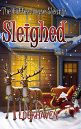 Sleighed (Book 1): The Coffee House Sleuths