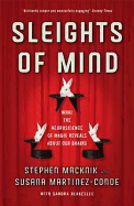 Sleights of Mind: What the neuroscience of magic reveals about our brains