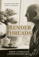 Slender Threads: A Conversation with Robert A. Johnson