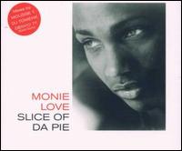 Slice of Da Pie - Monie Love